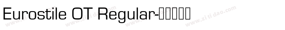 Eurostile OT Regular字体转换